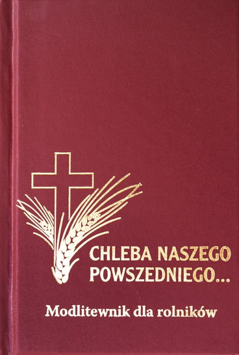 224_img1_chleba-naszego-powszedniego-modlitewnik-dla-rolnik.jpg